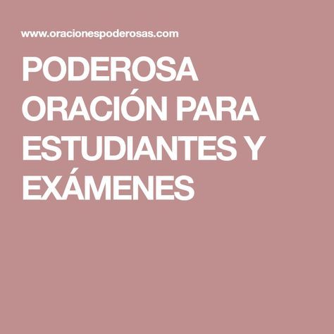 Poderosa Oración Para Estudiantes Y Exámenes Oraciones Oracion Para Un Examen Oración Para Los Estudiantes