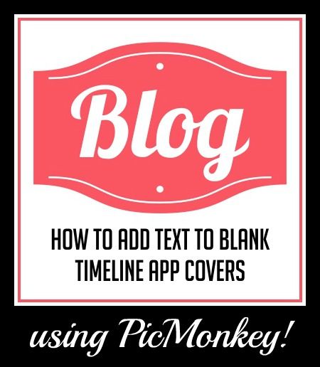 how to add text to a blank timeline app cover using picmonkey - blank timeline how to add text to a blank timeline app cover using picmonkey - blank timeline