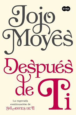 Reseña Después De Ti Jojo Moyes Leer Libros Online Jojo Moyes Libros Libros Para Leer