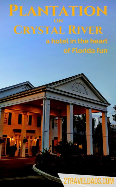 Plantation On Crystal River A Hotel In The Heart Of Florida Fun Plantation On Crystal River A Hotel In The Heart Of Florida Fun Manatee And Rivers
