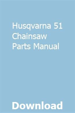 Husqvarna 51 Chainsaw Parts Manual Miller Welders Chainsaw Parts Chainsaw