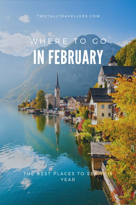 The Best Places To Travel In February 2020 In 2020 With Images The Best Places To Travel In February 2020 In 2020 With Images