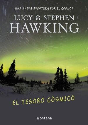 El Tesoro Cósmico La Clave Secreta Del Universo 2 De Lucy Hawking Tephen Hawking 2009 Libro Para Niños De 9 14 Años Ed Stephen Hawking Book Addict Books