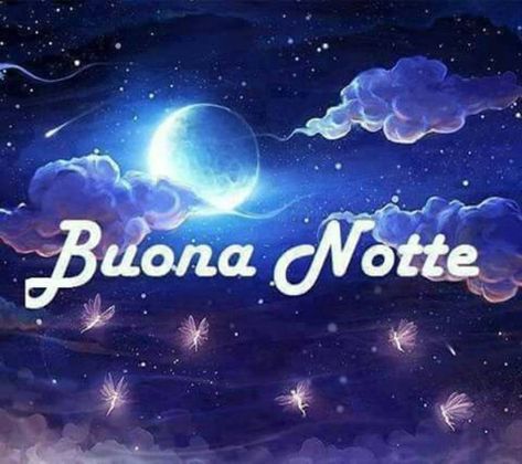 Immagini Di Buonanotte Da Condividere Nel 2020 Con Immagini