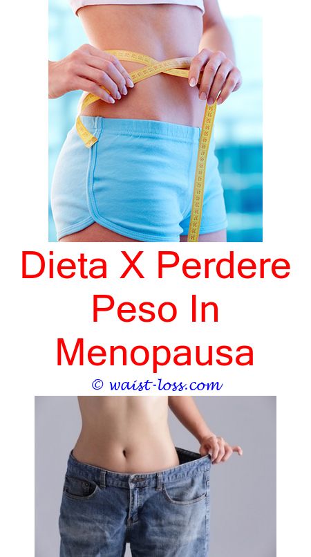 dieta x perdere peso in menopausa dieta x perdere peso in menopausa
