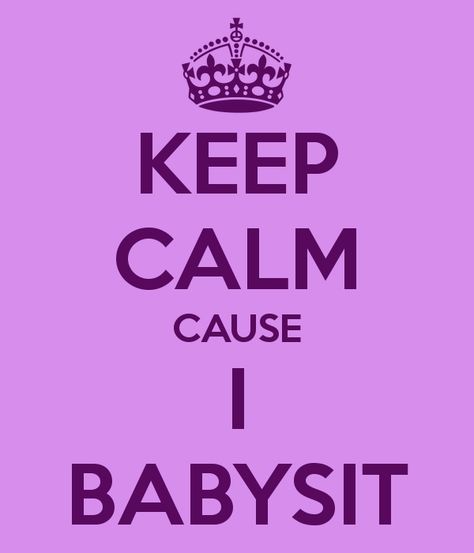 babysitting jobs on the side keep calm calm keep calm quotes babysiting jobs