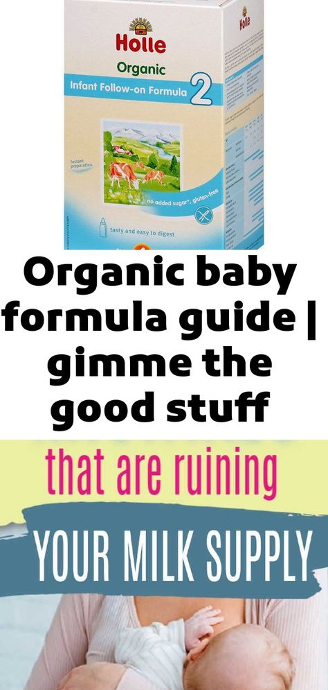 Organic baby formula guide | gimme the good stuff Organic baby formula guide | gimme the good stuff