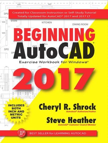 Beginning Autocad 2017 Ebook By Steve Heather Rakuten Kobo Learn Autocad Autocad Tutorial Autocad