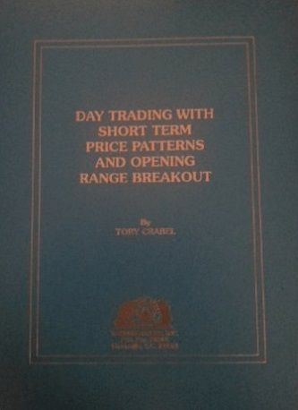 Day Trading With Short Term Price Patterns And Opening Range