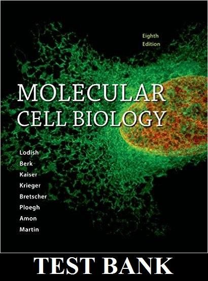 Molecular Cell Biology 8th Edition Lodish Berk Kaiser TEST