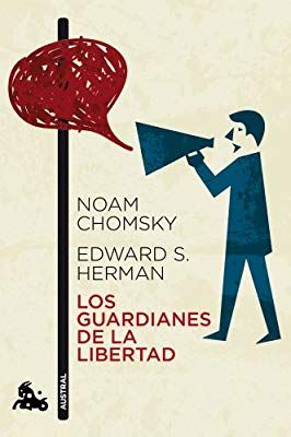 Los Guardianes De La Libertad 9788408112396 Noam Chomsky Edward S Herman Books Book Worms Book Worth Reading Books
