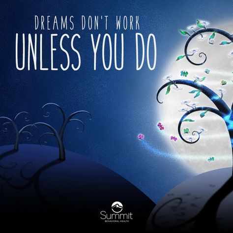 Dreams Don t Work Unless You Do Dreams Don t Work Unless You Do