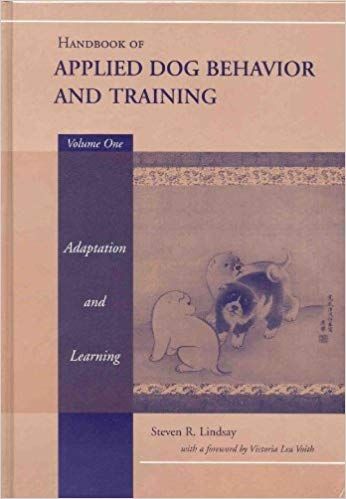 Handbook Of Applied Dog Behavior And Training Vol 1 Adaptation