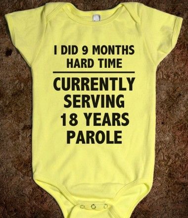DID 9 MONTHS HARD TIME CURRENTLY SERVING 18 YEAR PAROLE Baby Bodysuit One Piece