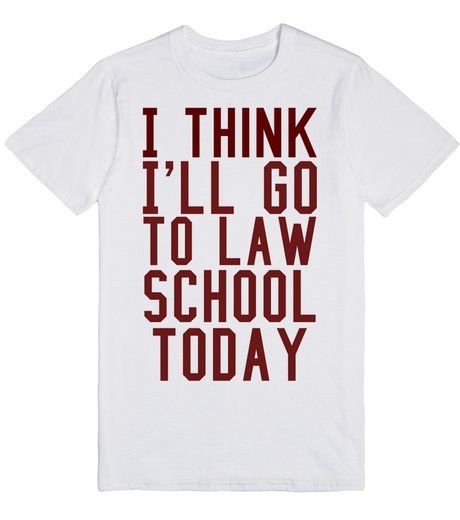 I Think Ill Go to Law School One Day Mens Womens Unisex Sweatshirt