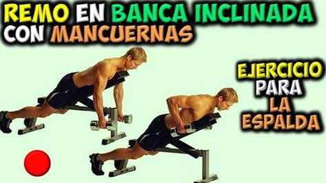 Ejercicio Para La Espalda Remo En Banca Inclinada Con Mancuernas Au Youtube Movie Posters Movies