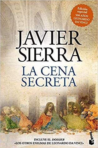 La Cena Secreta Edición Especial 500 Años Leonardo Da Vinci Sierra Javier En 2020 Leonardo Da Vinci Libros El Secreto