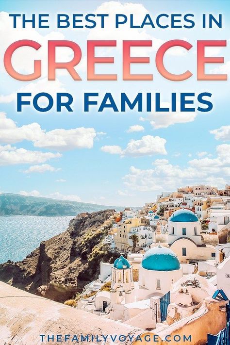 Greece with kids: where should you go? – The Family Voyage