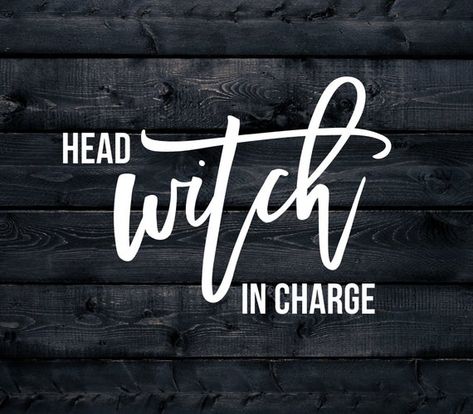 Download Head Witch in Charge svg - Witch svg - Head Witch svg - Halloween svg - Cute witch svg - Wiccan ...