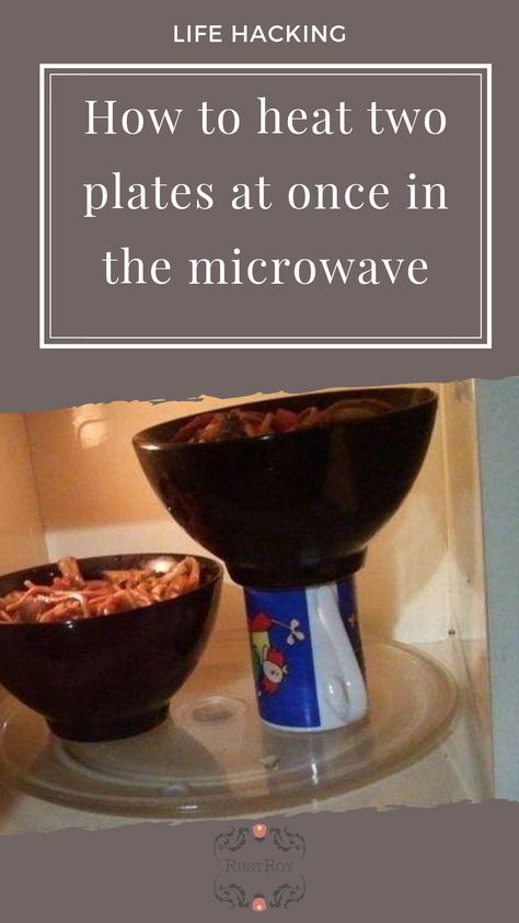 How To Heat Two Plates At Once In The Microwave Life Hacks How To Heat Two Plates At Once In The Microwave Life Hacks