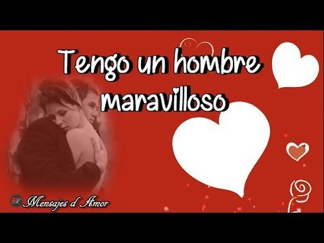 Video De Amor Para Mi Esposo Con Musica Romantica Te Amo Youtube Youtube Amor Videos