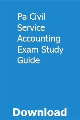 Pa Civil Service Accounting Exam Study Guide Accounting Exam Study Guide Exam Study