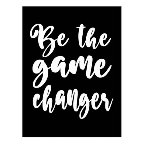 Be The Game Changer Motivational Quote Postcard | Zazzle.com in 2020