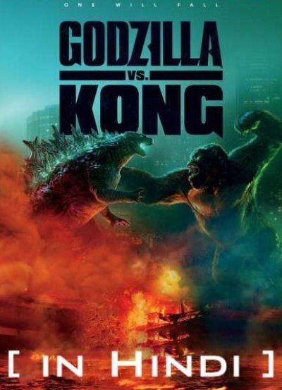 Godzilla Vs Kong Hindi Dubbed 2021 Download 720p In 2021 King Kong Vs Godzilla Kong Godzilla Godzilla Vs