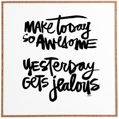 East Urban Home Make Today So Awesome Textual Art Wayfair In 2020 Its Friday Quotes Happy Friday Quotes Quotes