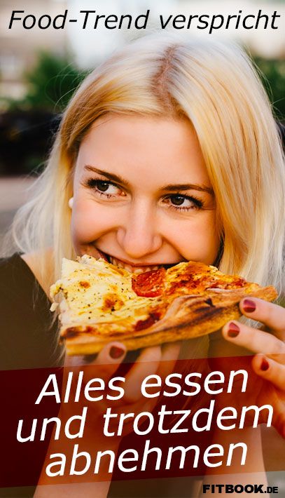 Abnehmen und alles essen