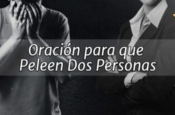 Oración Para Que Peleen Dos Personas Oraciones Libro De Oraciones Oraciones Poderosas