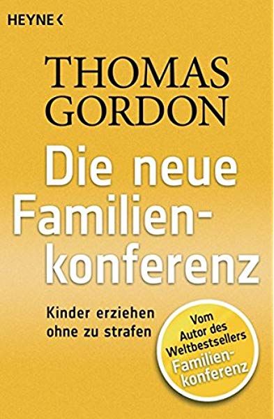 familienkonferenz die losung von konflikten zwischen eltern und kind amazon de thomas gordon ba cher kinder erziehen erziehung konferenz