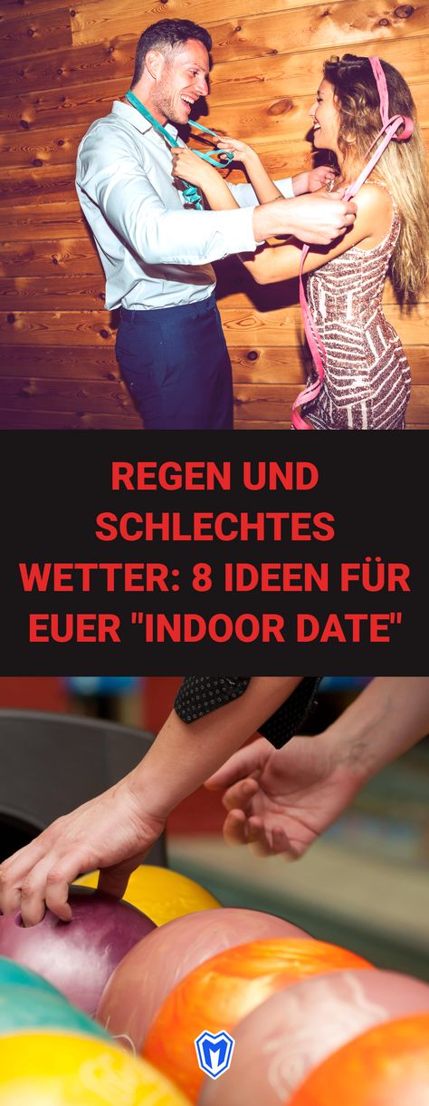 Dating ideen bei schlechtem wetter