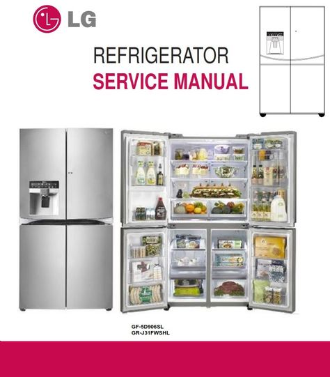 Lg Lfx29945st Refrigerator Service Manual And Repair Guide Repair Guide Refrigerator Service Appliance Repair Shop