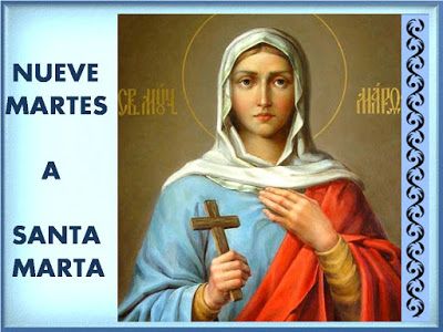 9 Martes A Santa Marta Para Peticiones Muy Dificiles Imposibles Oraciones A Los Santos Oraciones Martes Santo Oración Milagrosa