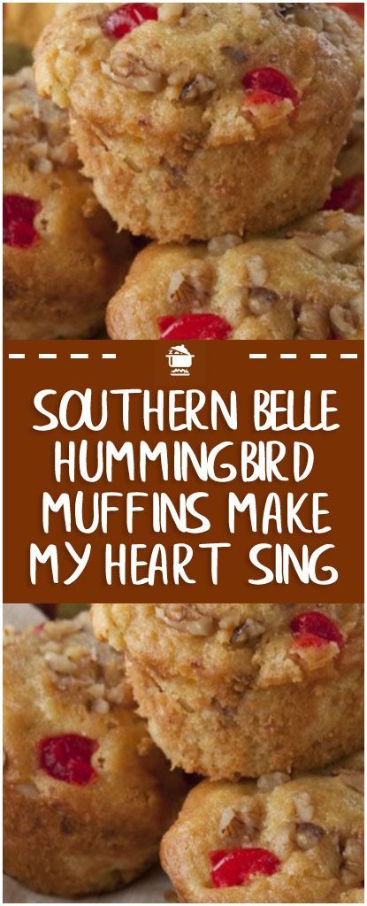 Southern Belle Hummingbird Muffins Make My Heart Sing Muffin Recipes Recipes Food Hummingbird Food