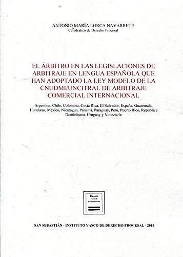 El árbitro En Las Legislaciones De Arbitraje Que Integran La Comunidad Jurídica En Lengua Española Que Han Adoptado La Ley Modelo De Costa Rica Costa Juridico