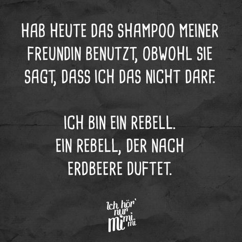 Hab heute das Shampoo meiner Freundin benutzen, obwohl sie Hab heute das Shampoo meiner Freundin benutzen, obwohl sie
