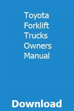 Toyota Forklift Trucks Owners Manual Owners Manuals Forklift Toyota