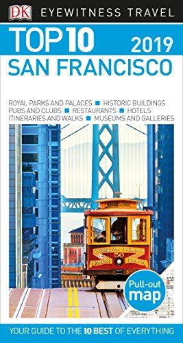 Top 10 San Francisco 2019 Dk Eyewitness Travel Guide B Https Www Dp 1465471464 Ref Cm Sw R Eyewitness Travel Guides Francisco San Francisco