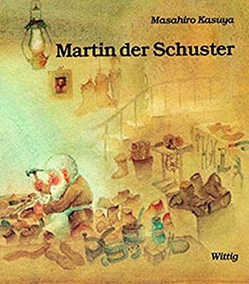 Martin Der Schuster Nach Einer Legende Von Leo Tolstoi Amazon De Masahiro Kasuya Yoka Watari Peter Bloch Bucher Kinderbucher Bilderbuch Bucher