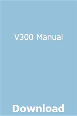 V300 Manual Manual Book Catalogue Pdf Download