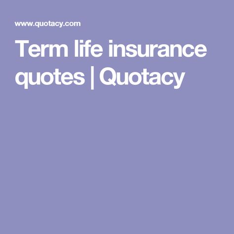 Term Life Insurance Quotes Quotacy Term Life Ins Cost Fascinating Online Term Life Insurance Quotes Term Life Insurance Quotes Quotacy Term Life Ins Cost Fascinating Online Term Life Insurance Quotes