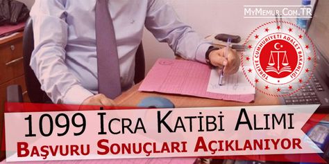 Adalet Bakanligi 1099 Icra Katibi Alimi Basvuru Sonuclari Aciklaniyor Memuralimi Kamupersonel Altin