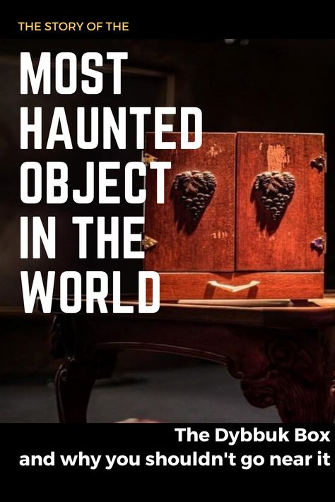 The Dybbuk Box The Most Haunted Object Haunted Objects Most Haunted Horror House
