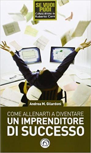 Come diventare imprenditore e fare soldi partendo da zero