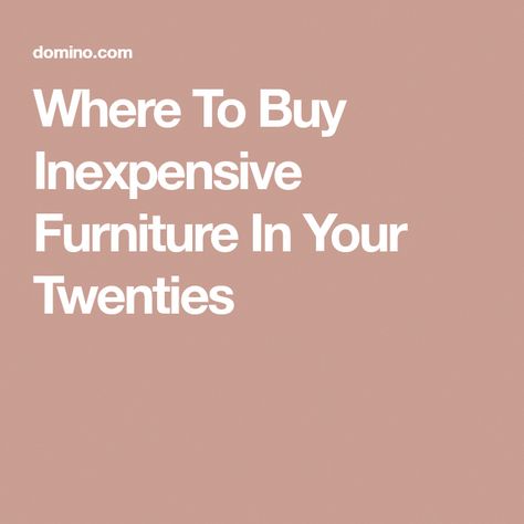 where to buy inexpensive furniture where to buy inexpensive furniture in your twenties affordablefurniture list of pinterest inexpensive furniture where to buy pictures where to buy inexpensive furniture where to buy inexpensive furniture in your twenties affordablefurniture list of pinterest inexpensive furniture where to buy pictures