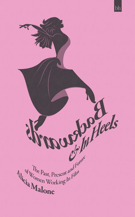 Backwards and in Heels Present And Future Of Women Working In Film The Past