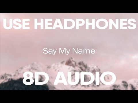 David Guetta Say My Name 8d Audio Ft Bebe Rexha J Balvin Youtube Say My Name David Guetta Bebe Rexha