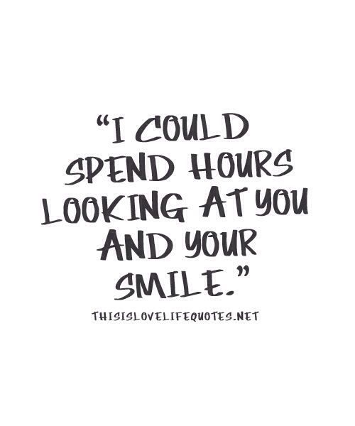 True I could I couldn t never bored with your smile True I could I couldn t never bored with your smile